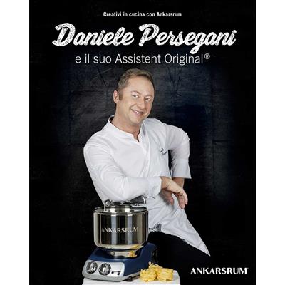 Ankarsrum - Libro ricette di Daniele Persegani